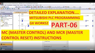 MC (MASTER CONTROL) and MCR (MASTER RESET) in GX WORKS2 Programming Software PART-6 #MITSUBISHI #PLC