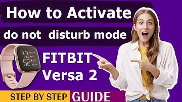 How to activate do not disturb mode on FITBIT Versa 2