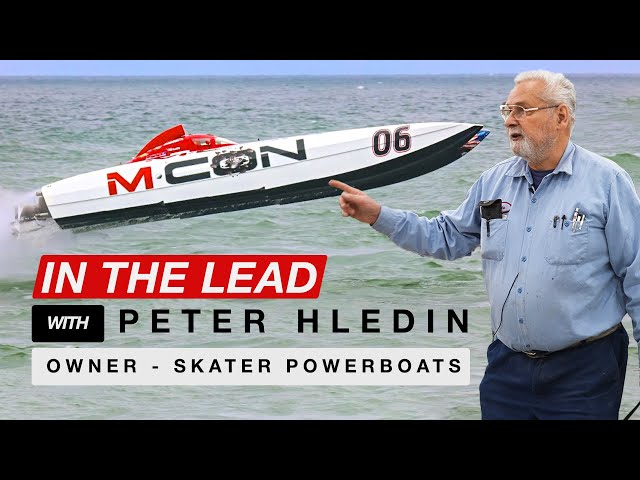 In The Lead with Peter Hledin of Skater Powerboats