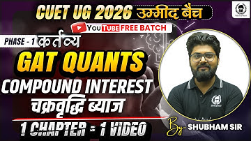 CUET 2026 GAT Quants | Compound Interest | CUET GAT & CUET LLB | Umeed Batch