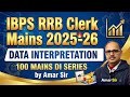 RRB Clerk Mains 2025-26 🔥 Data Interpretation | 100 Mains DI Series #48 | Amar Sir