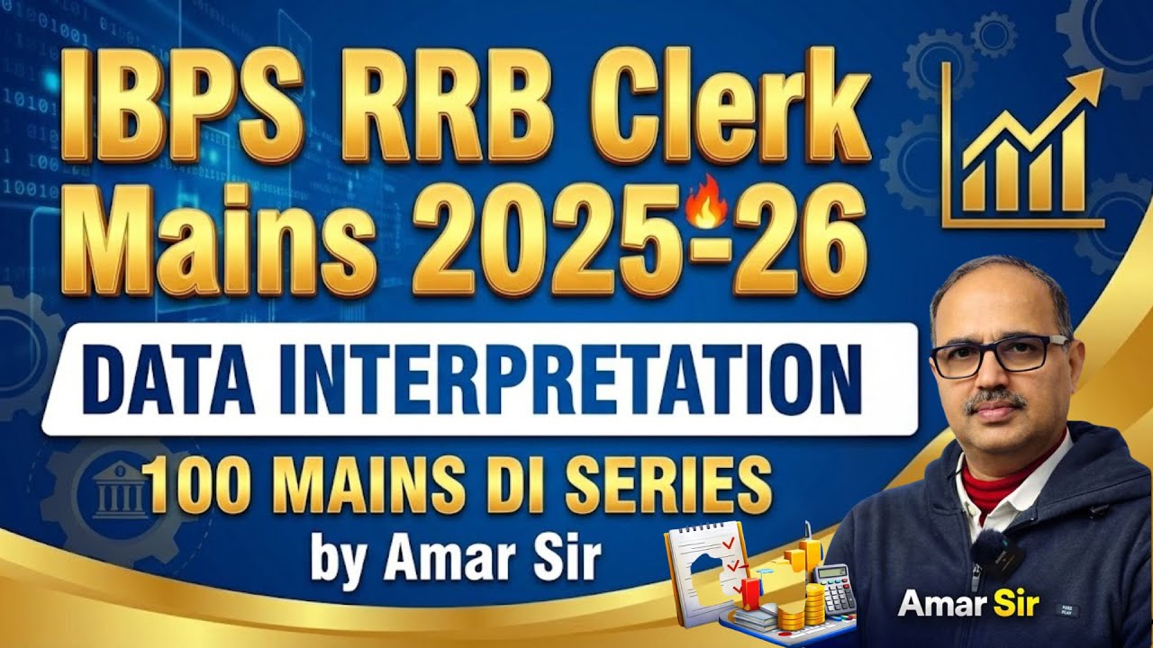 RRB Clerk Mains 2025-26 🔥 Data Interpretation | 100 Mains DI Series #48 | Amar Sir