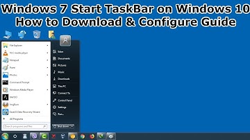 Windows 7 Start TaskBar for Windows 10 (How to Download Install and Configure Guide)