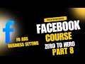 Facebook  Ads Business setting  for beginner| Facebook Ads Tutorial 2025