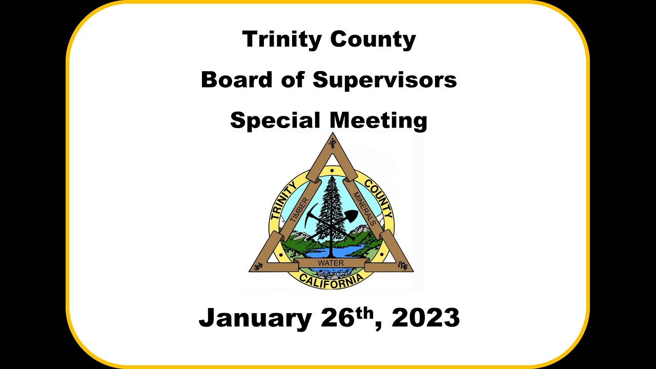 Trinity County Board of Supervisors Special Meeting 1/26/23 - YouTube