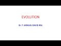 Evolution by dr t samuel david raj