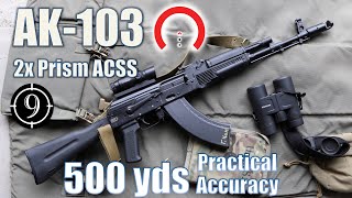 AK 103 + Primary Arms 2x Prism [Glx] to 500yds: Practical Accuracy (Henry's 