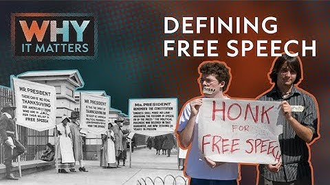 Defining Free Speech | WHY IT MATTERS