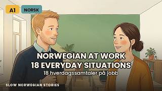 Learn Norwegian: 18 Everyday Conversations at Work (A1-A2)