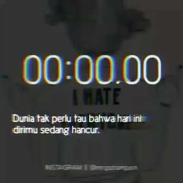 DUNIA TAK PERLU TAU BAHWA HARI INI DIRIMU SEDANG HANCUR