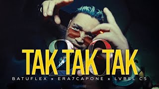 Batuflex & Era7 & Lvbel C5 - Tak Tak Tak 2.0 (Rapslyy Mix)