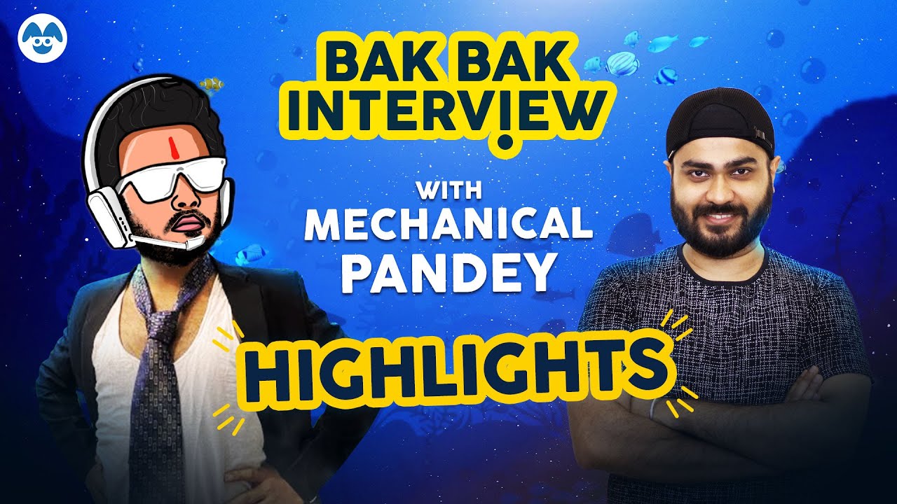 Bak Bak Interview Highlights with @Mechanical Pandey
