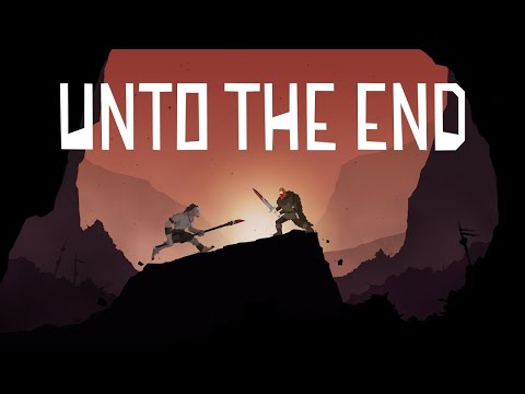 Unto The End | Release Date Trailer | PC, PS4, Xbox, Switch & Stadia