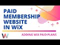 How To Build A Paid Membership Website in Wix | Episode 1 | Adding Wix Paid Plans