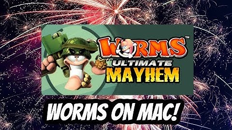 How to Play Worms Ultimate Mayhem on Mac in 2025!