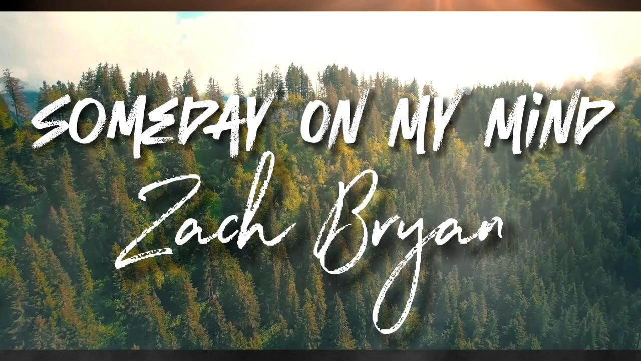 Zach Bryan Someday On My Mind Cover Lyrics YouTube