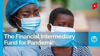 The Pandemic Fund: Strengthening Capacity for Pandemic Prevention, Preparedness and Response