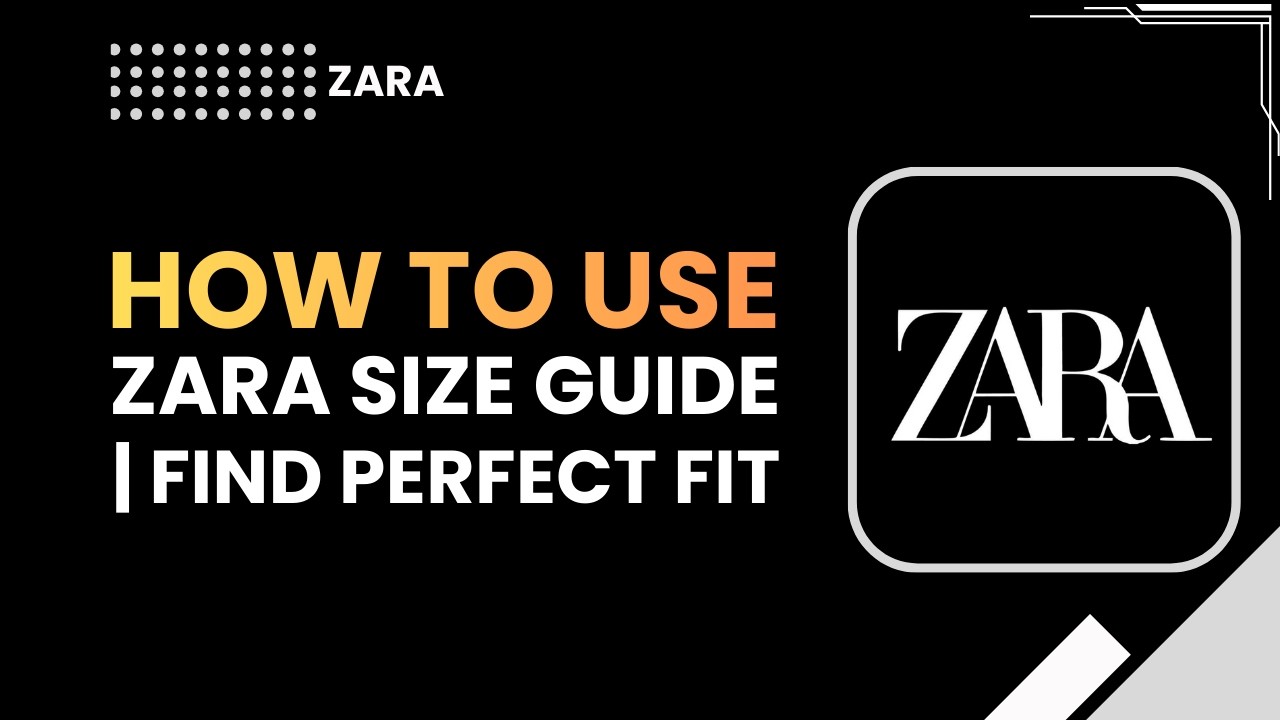 How to Use ZARA Size Guide, Find Perfect Fit