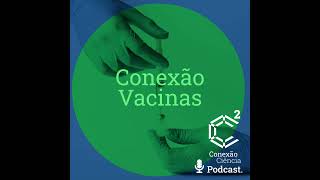 Conexão Vacinas - Episódio 2