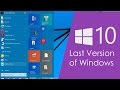 Windows 10 the last version of windows