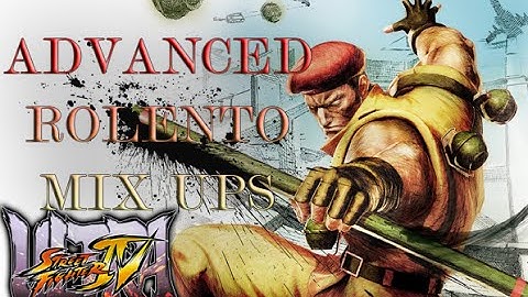 USF4:Rolento Advanced Mix/set ups
