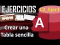 ACCESS - Crear una Tabla Sencilla 🆗{C2_Ejer3}