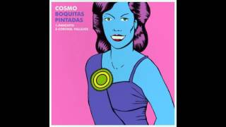 Video thumbnail of "Cosmo - Boquitas Pintadas (EP) (2015) * Full Album"