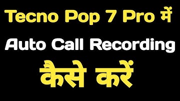 How to record calls automatically on Tecno Pop 7 Pro | Tecno Pop 7 Pro me call record kaise kare |