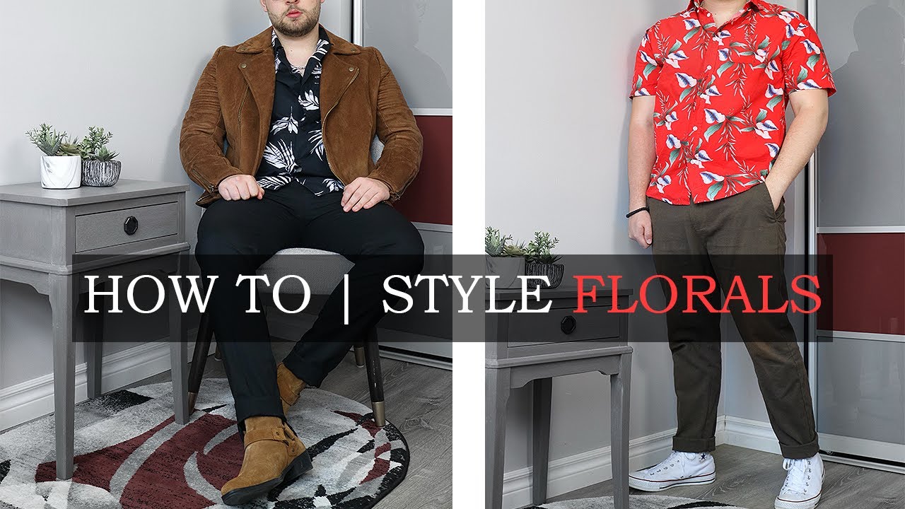 How To Style Floral Shirts | How To Wear A Floral Shirt 3 Ways - YouTube