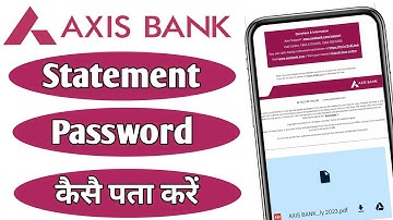 How To Get Axis Bank Statement Pdf Password || How To Get Password Of Axis Account Statement Pdf