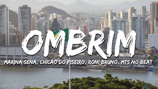 Marina Sena, Chicão do Piseiro, Roni Bruno, Mts No Beat - Ombrim (Letra/Lyrics)