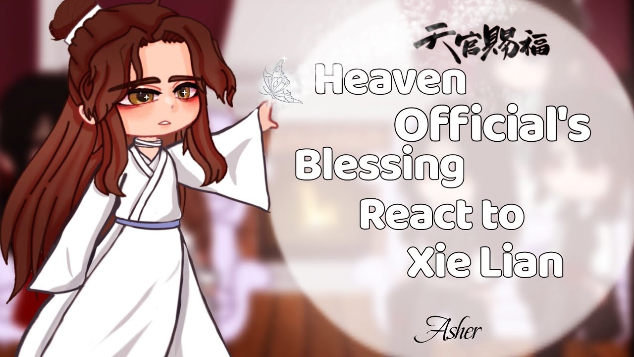 Heaven Official's Blessing react to Xie Lian || Angst/No ships|| part 1/2|| Tian Guan Ci Fu|| Tgcf