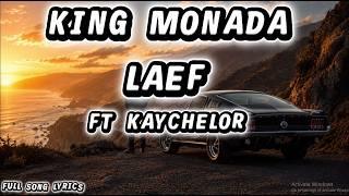 King Monada x Kaycherlow NLL - LAEF(LYRICS)