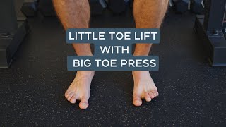 Little Toe Lift With Big Toe Press for Runners