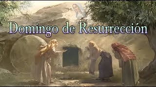 DOMINGO DE RESURRECCIÓN