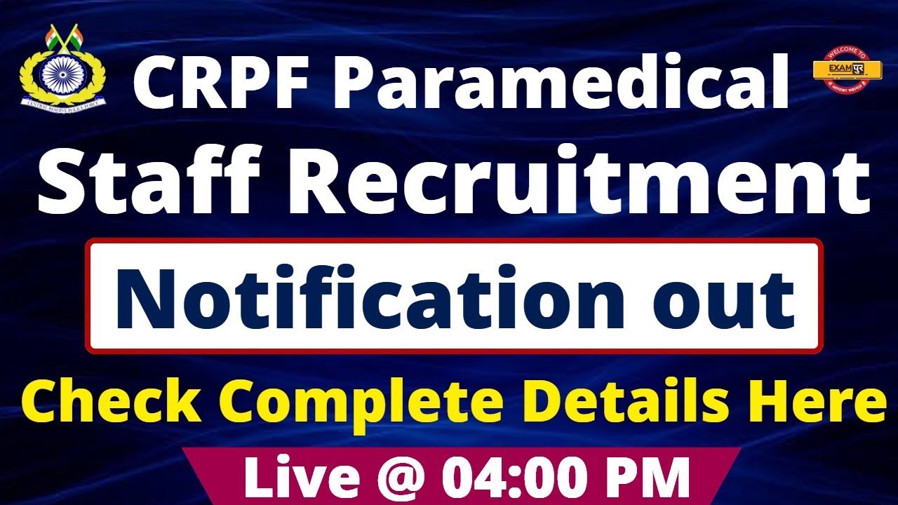 CRPF Paramedical Staff Recruitment || Notification out || Check Complete Details Here
