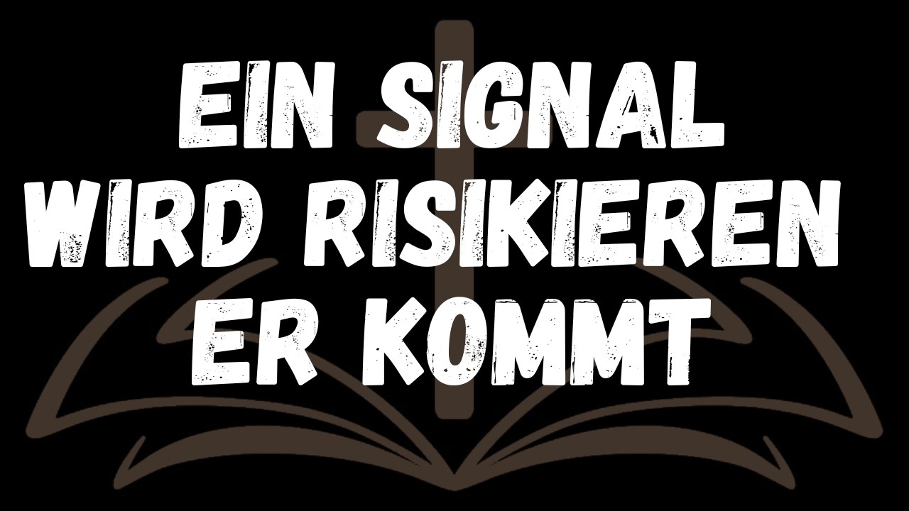 Jemand wird das Schweigen brechen und alles für dich riskieren   aber erst nach diesem Signal