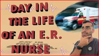 Day in the Life of an Emergency Room Nurse in 2022