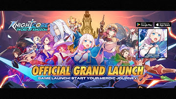 Knightcore : Sword of Kingdom ( Grand Launch | ENGLISH ) Gameplay Android APK