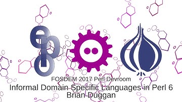 08   Informal Domain Specific Languages in Perl 6   Brian Duggan