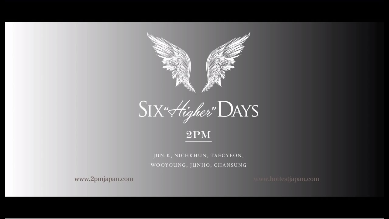 2PM Six “HIGHER” Days トレーラー - YouTube