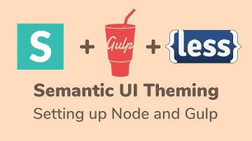 Nodejs 및 Gulp 설정 - Semantic UI 테마
