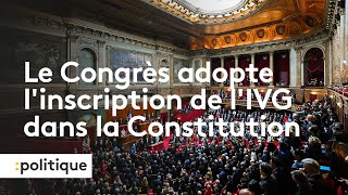 IVG dans la Constitution : l'inscription adoptée à une large majorité par le Congrès