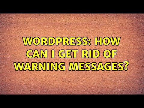 Wordpress: How can i get rid of warning messages?