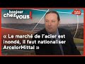 Pierre Barros : « Le marché de l’acier est inondé, il faut nationaliser ArcelorMittal »