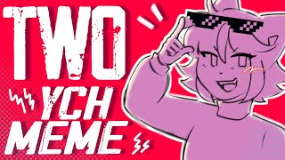 ✧ [CLOSED] TWO YCH | ANIMATION MEME ✧