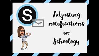 Adjusting Notifications in Schoology Wealth