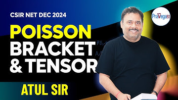 CSIR NET Dec 2024 | Poisson Bracket & Tensor | Classical Mechanics Solution by Atul Sir | Pravegaa