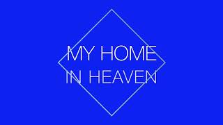 The Sharps | My Home In Heaven (Official Lyric Video)