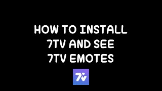 How to install 7TV to see 7TV emotes! Resimi